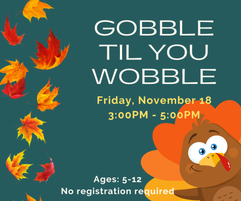 gobble til you wobble