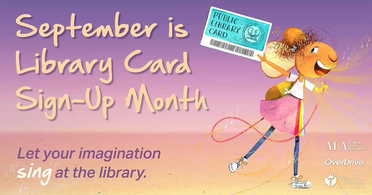 September is Library Card SIgn Up Month!